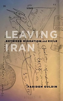 Farideh Goldin Leaving Iran: Between Migration and Exile