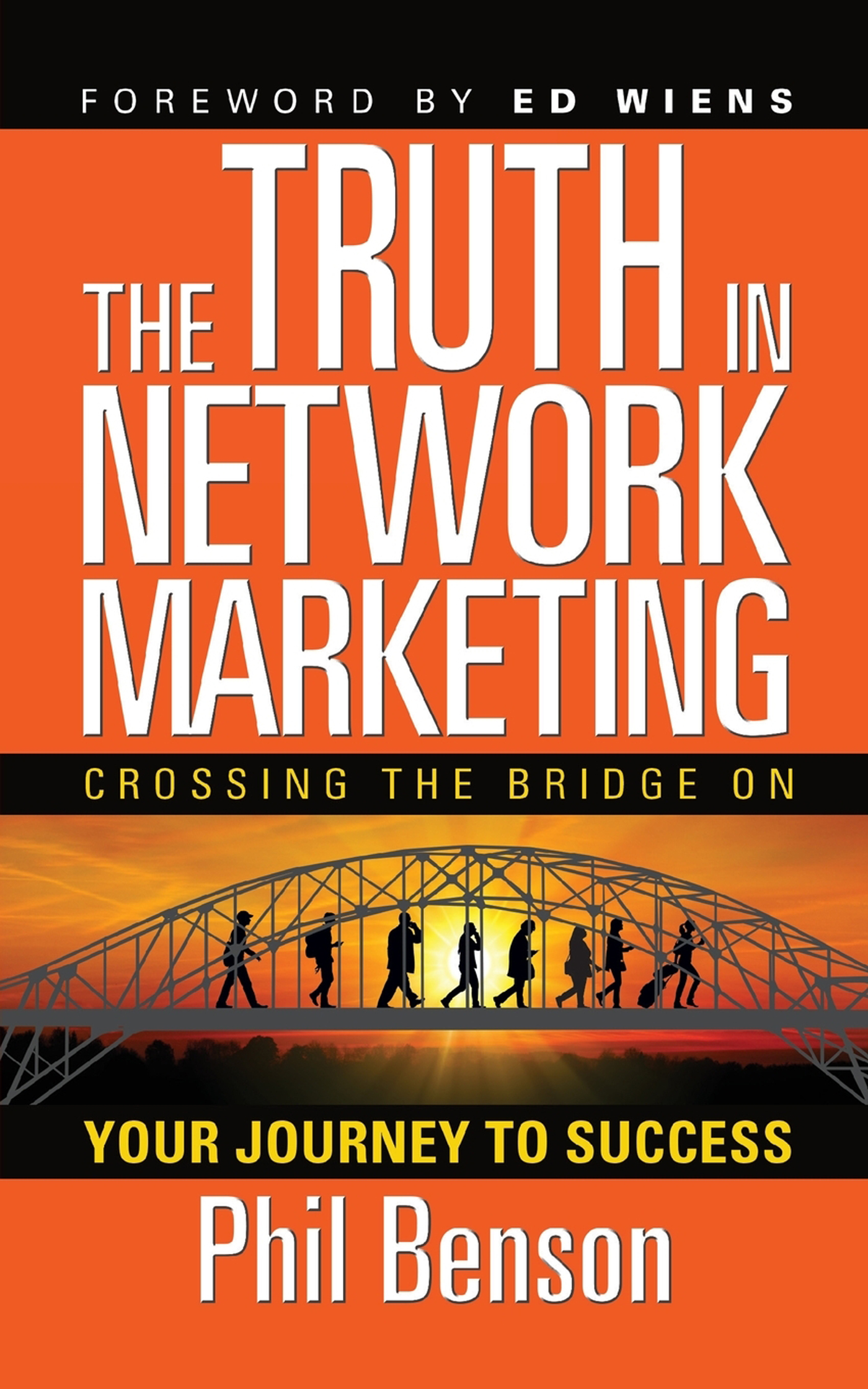 The Truth in Network Marketing Crossing the Bridge on Your Journey to Success - image 1