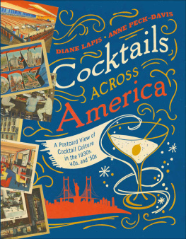 Diane Lapis Cocktails Across America: A Postcard View of Cocktail Culture in the 1930s, 40s, and 50s