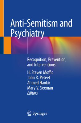 Ahmed Hankir (editor) - Anti-Semitism and Psychiatry Recognition, Prevention, and Interventions