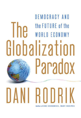 Dani Rodrik - The Globalization Paradox: Democracy and the Future of the World Economy