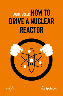 Colin Tucker - How to Drive a Nuclear Reactor