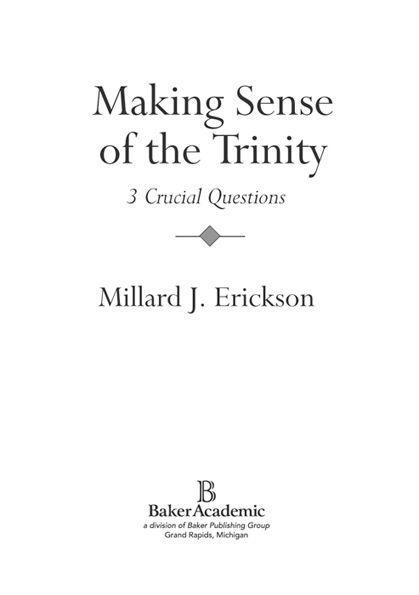 2000 by Millard J Erickson Published by Baker Academic a division of Baker - photo 1