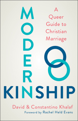 David Khalaf - Modern Kinship: A Queer Guide to Christian Marriage