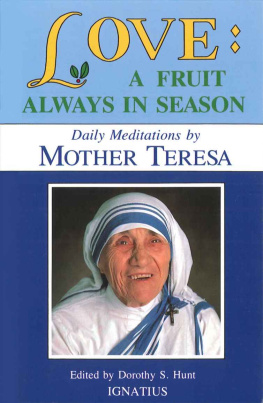 Mother Teresa - Love: A Fruit Always in Season