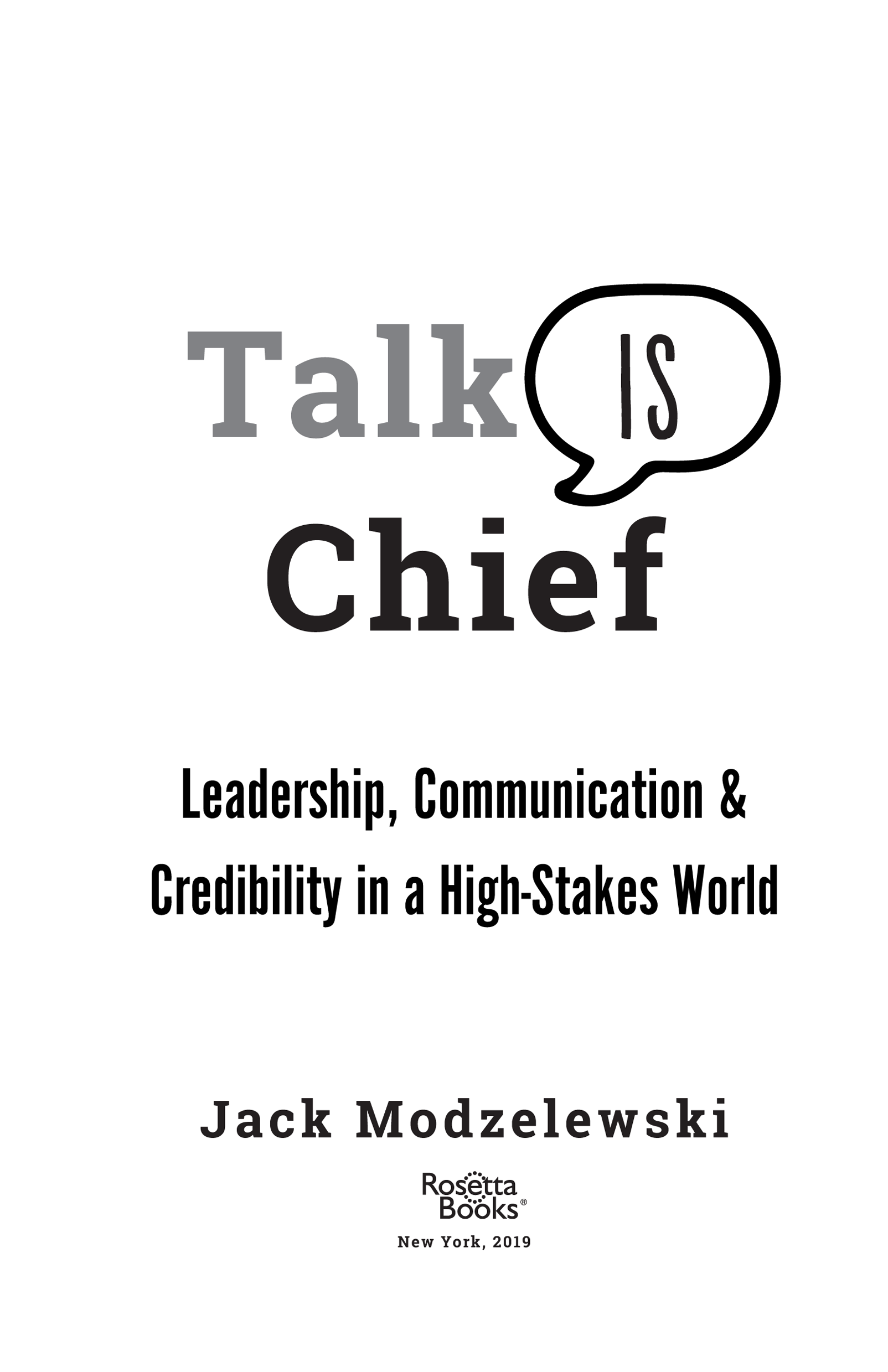 Talk Is Chief Leadership Communication Credibility in a High-Stakes World - photo 3