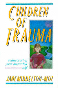 title Children of Trauma Rediscovering Your Discarded Self author - photo 1