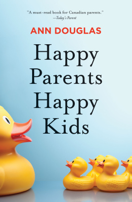 Ann Douglas - Happy Parents Happy Kids
