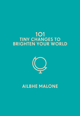 Ailbhe Malone - 101 Tiny Changes to Brighten Your World