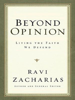 Ravi Zacharias - Beyond Opinion: Living the Faith We Defend