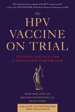 Mary Holland The HPV Vaccine On Trial: Seeking Justice For A Generation Betrayed