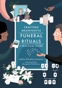 Jeltje Gordon-Lennox - Crafting Meaningful Funeral Rituals A Practical Guide : A Practical Guide.