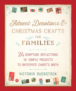 Victoria Duerstock Advent Devotions Christmas Crafts for Families: 24 Scripture Reflections Simple Projects to Anticipate Christs Birth