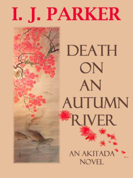 I.J. Parker Death on an Autumn River (A Sugawara Akitada Novel)