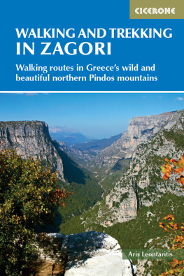 Aris-Dimitrios Leontaritis - Walking and trekking in the Zagori : 50 days walking in Greeces wild and beautiful northern Pindos mountains