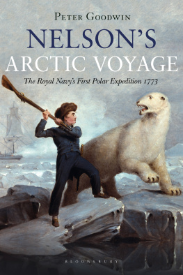 Peter Goodwin - Nelsons Arctic Voyage : The Royal Navys first polar expedition 1773