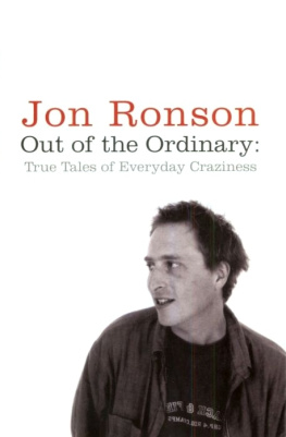 Jon Ronson Out of the Ordinary: True Tales of Everyday Craziness