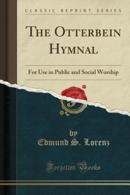 Edmund S. Lorenz - The Otterbein Hymnal: For Use in Public and Social Worship (Classic Reprint)