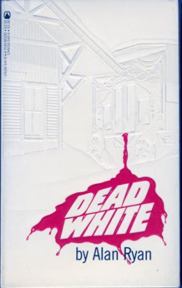 Alan Ryan - Dead White