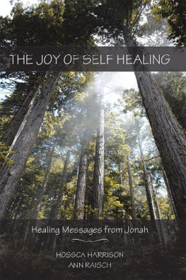 Hossca Harrison The Joy of Self Healing: Healing Messages from Jonah