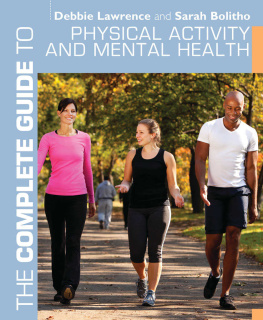 (Consultant) Debbie Lawrence The complete guide to physical activity and mental health