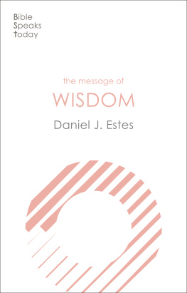 Estes Daniel J. - The Message Of Wisdom.