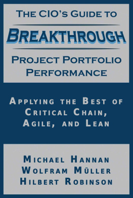 Michael Hannan - The CIOS Guide to Breakthrough Project Portfolio Performance: Applying the Best of Critical Chain, Agile, and Lean