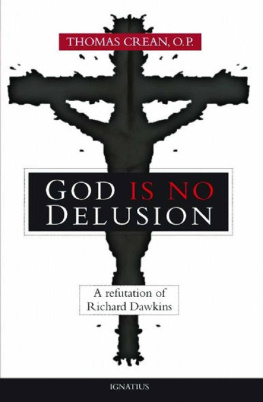 Thomas Crean God is No Delusion: A Refutation of Richard Dawkins