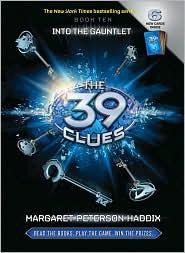 Margaret Peterson Haddix The 39 Clues, Book 10: Into the Gauntlet