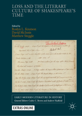 David McInnis Loss and the Literary Culture of Shakespeares Time