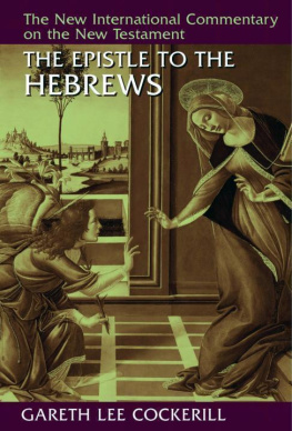 Gareth Lee Cockerill - The Epistle to the Hebrews (New International Commentary on the New Testament (NICNT))