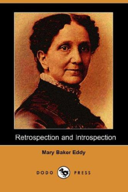 Mary Baker Eddy Retrospection and Introspection (Dodo Press)