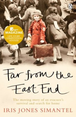 Iris Jones Simantel Far from the East End: The moving story of an evacuees survival and search for home