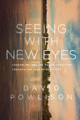 David A. Powlison - Seeing with New Eyes