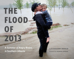 Herald The Flood of 2013: A Summer of Angry Rivers in Southern Alberta