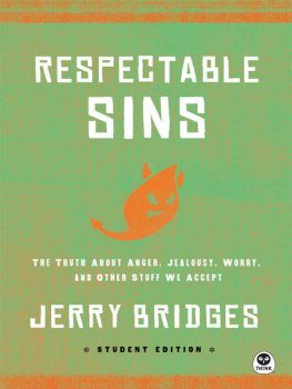 Jerry Bridges - Respectable Sins Student Edition: The Truth About Anger, Jealousy, Worry, and Other Stuff We Accept (Th1nk)