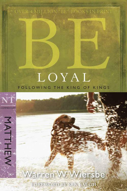 BE LOYAL Published by David C Cook 4050 Lee Vance View Colorado Springs - photo 1