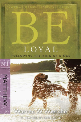 Warren W. Wiersbe - Be Loyal (Matthew): Following the King of Kings