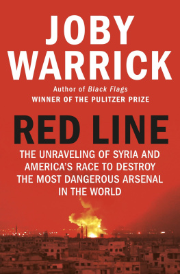 Joby Warrick - Red Line: The Unraveling of Syria and Americas Race to Destroy the Most Dangerous Arsenal in the World