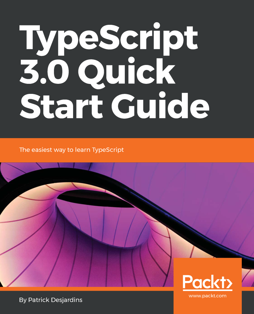 TypeScript 30 Quick Start Guide The easiest way to learn TypeScript - photo 1