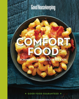 Good Housekeeping Institute (New York - Comfort food : scrumptious classics made easy : good food guaranteed.