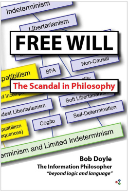 Bob Doyle - Free Will: The Scandal in Philosophy