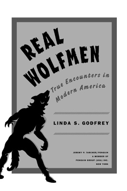 Linda S. Godfrey Real Wolfmen: True Encounters in Modern America