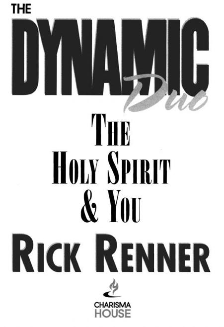 T HE D YNAMIC Duo by Rick Renner Published by Charisma House Charisma - photo 1