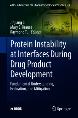 Mary E. Krause - Protein instability at interfaces during drug product development : fundamental understanding, evaluation, and mitigation