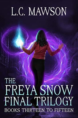 L.C. Mawson The Freya Snow Final Trilogy: Books 13-15