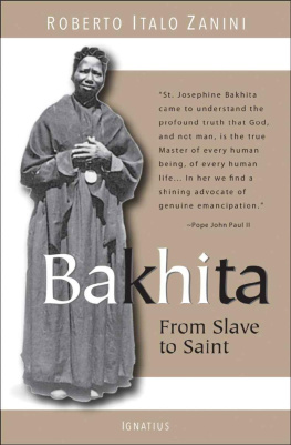 Roberto Italo Zanini - Bakhita : from slave to saint