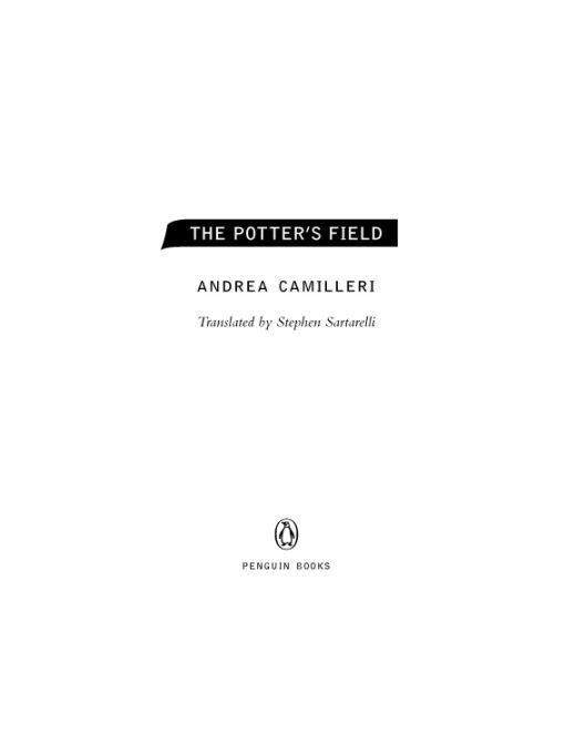 Table of Contents Praise for Andrea Camilleri and the Montalbano Series - photo 1