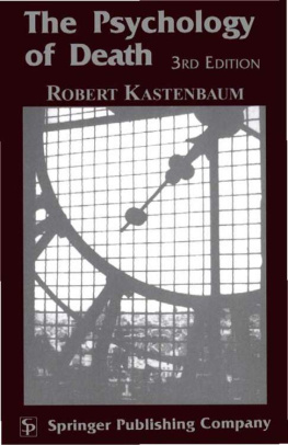 Robert Kastenbaum The Psychology of Death