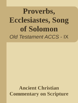 J.Robert Wright - Proverbs, Ecclesiastes and Song of Solomon: 9 (Ancient Christian Commentary on Scripture)